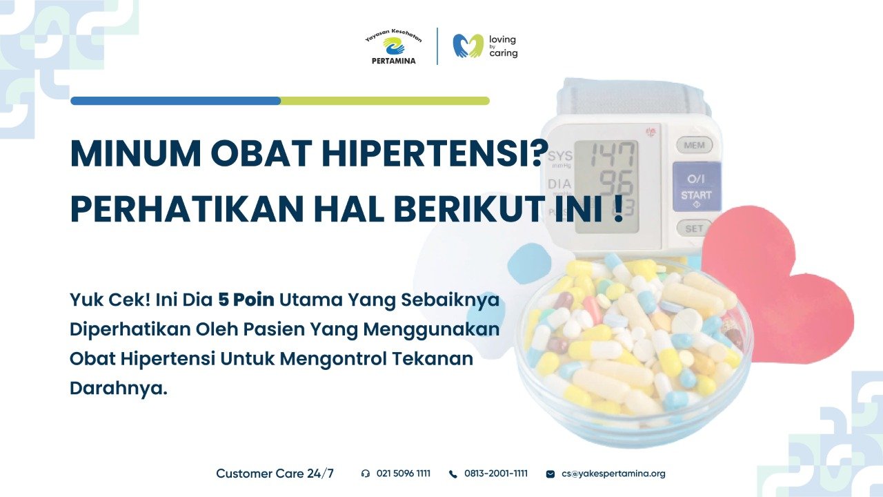 Minum Obat Hipertensi? Perhatikan Hal Berikut Ini - Yakes Pertamina